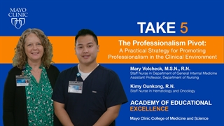Mayo Clinic Alix School of Medicine Take 5 Video on Professionalism Pivot for Nursing