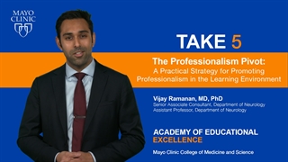 Mayo Clinic Alix School of Medicine Take 5 Video on Professionalism Pivot for Trainees