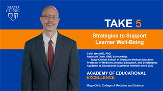 Mayo Clinic Alix School of Medicine Take 5 Video on Strategies to Support Learner Well-Being