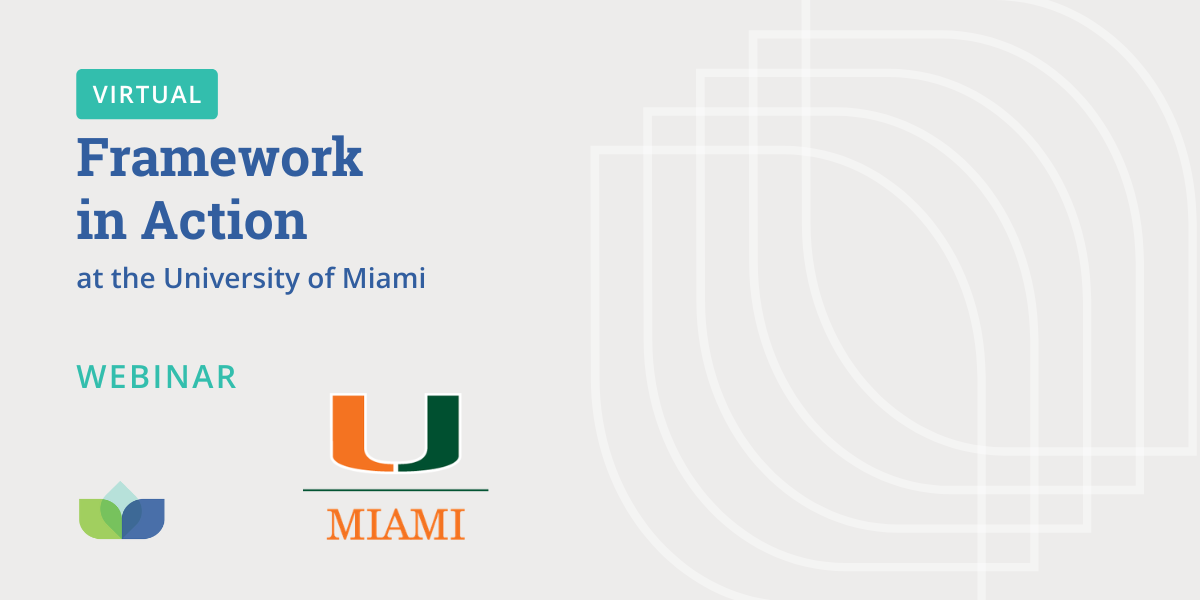 Framework in Action at University of Miami
