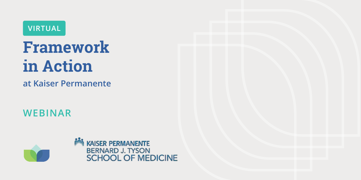 Framework in Action at Kaiser Permanente